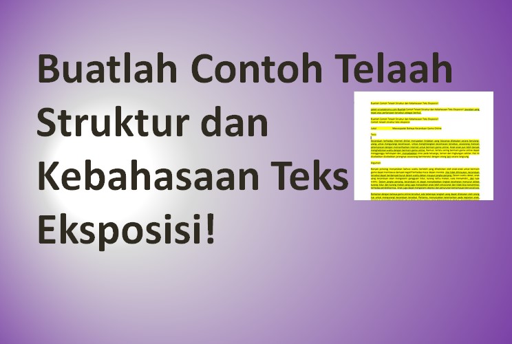 Buatlah Contoh Telaah Struktur dan Kebahasaan Teks Eksposisi!